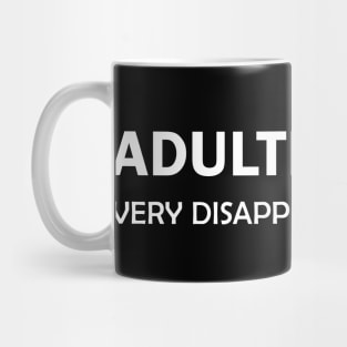 Adulting Very Disappointing | New Adult Gift Mug